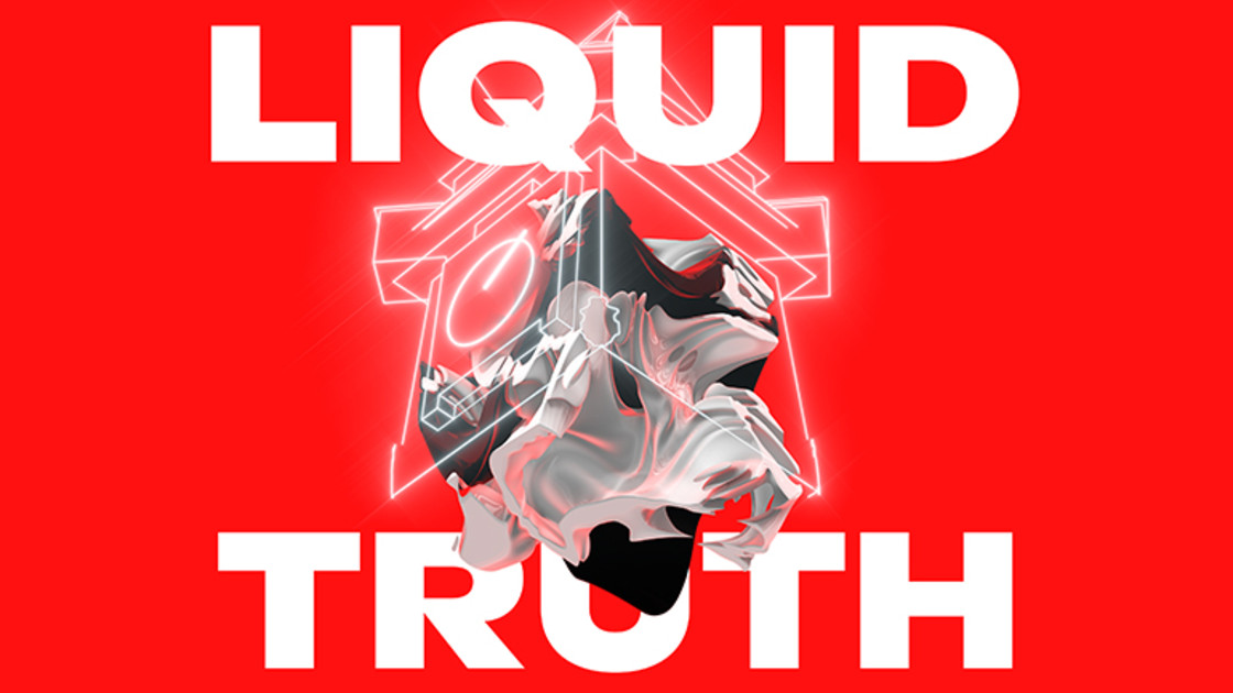 Liquid Truth